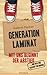 Generation Laminat: Mit uns beginnt der Abstieg ... - und was wir dagegen tun müssen - (German Edition)