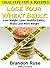 Lose Your Wheat Belly: Lose...