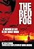 The Red Fog: A Memoir of Life in the Soviet Union