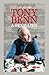 Tony Benn: A Biography