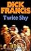 Twice Shy by Dick Francis