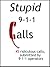 Stupid 911 Calls (Volume 1)