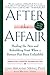 After the Affair: Healing t...