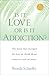 Is It Love or Is It Addiction by Brenda Schaeffer