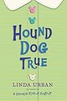 Hound Dog True: A...