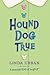 Hound Dog True