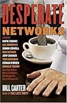 Desperate Networks by Bill  Carter