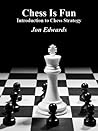 Introduction to Chess Strategy (Chess is Fun Book 2)