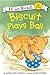 Biscuit Plays Ball (My First I Can Read)