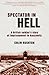 Spectator In Hell by Colin Rushton
