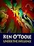 Under the Influence: The Fine Art of Ken O'Toole (Fine Art Books from Dallas Fort Worth Artists Book 4)