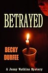 Betrayed (A Jenny Watkins Mystery Book 2)