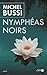 Nymphéas noirs by Michel Bussi Nymphéas noirs by Michel Bussi