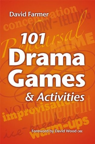 101 Drama Games and Activities: Theatre Games for Children and Adults, including Warm-ups, Improvisation, Mime and Movement (Kindle Edition)