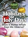 Holidays or Holy ...