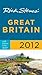 Rick Steves' Great Britain 2012 by Rick Steves Rick Steves' Great Britain 2012 by Rick Steves