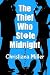 The Thief Who Stole Midnigh...