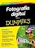 Fotografía Digital para Dummies