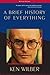 A Brief History of Everything