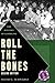 Roll the Bones: The History of Gambling