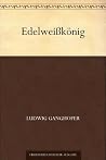 Edelweißkönig Edelweißkönig