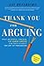 Thank You for Arguing: What...