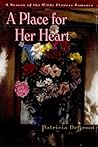 A Place for Her Heart (A Season of the Wilde Flowers Romance Book 3)