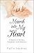 March Into My Heart: a Memoir of Mothers, Daughters, and Adoption