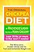 The Original Chickpea Diet The Miraculous Protein Dense Diet for Fast and Sustained Weight Loss