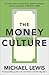 The Money Culture by Michael   Lewis