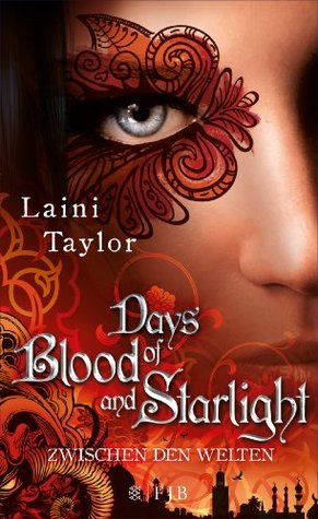 Days of Blood and Starlight (Zwischen den Welten, #2)