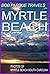Bob Pardue Travels: Photos of Myrtle Beach South Carolina