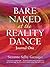 Bare Naked at the Reality Dance