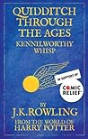 Quidditch Through the Ages by Kennilworthy Whisp