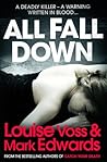 All Fall Down by Louise Voss All Fall Down by Louise Voss