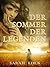 Der Sommer der Legenden: Komplette Erzählung aus dem gleichnamigen Sammelband mit 9 Romanen (German Edition)