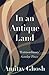 In An Antique Land by Amitav Ghosh