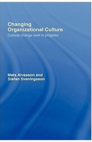 Changing Organizational Culture: Cultural Change Work in Progress