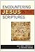 Encountering Jesus in the Scriptures