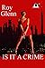 Is It A Crime (The Mike Black Saga Book 1)