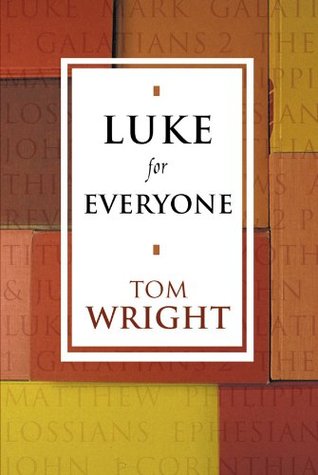 Luke For Everyone (New Testament For Everyone)