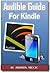 Audible and Kindle Complete Guide by Ivan Peretti