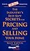 The Industry's Best-Kept Secrets for Pricing and Selling Your Home (For Sale Manual Series Book 3)
