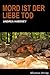 Mord ist der Liebe Tod: (Jenny Becker Krimi 2) (German Edition)