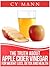 The Truth About Apple Cider Vinegar - Weightloss, Detox, Heal... by Cy Mann