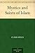 Mystics and Saints of Islam