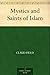Mystics and Saints of Islam by Claud Field