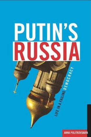 Putin's Russia: Life in a Failing Democracy