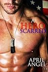 A Hero Scarred by April Angel