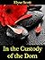 In the Custody of the Dom (Hideaway Book 1)